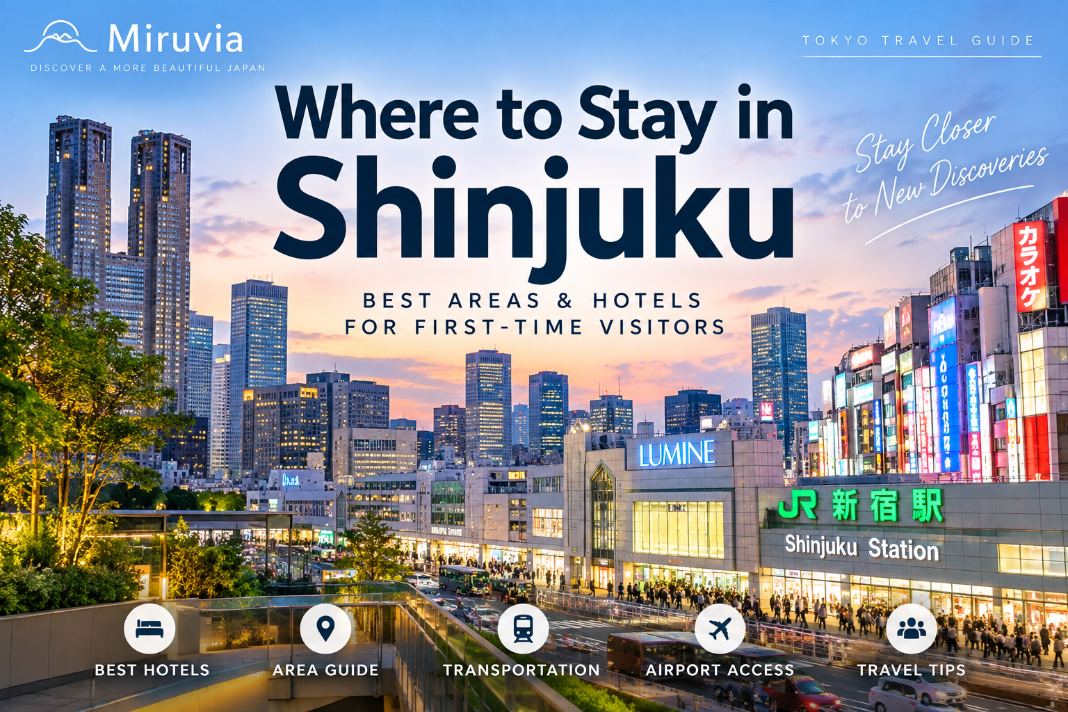 Where to stay in Shinjuku for first-time visitors